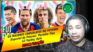 ♫ OS MAIORES CHOCOLATES DO FUTEBOL (Especial de Páscoa) | Paródia iSpy - Lil Yachty, Kyle [REACT]