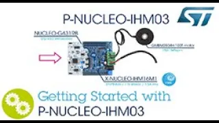 Getting starting with P-NUCLEO-IHM03