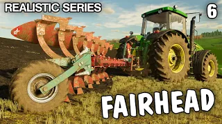 PLOUGHING ONTO A NEW FIELD | Let's Play Fairhead Realistic FS22 - Episode 6