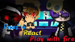 Fnaf 4 React Play With Fire