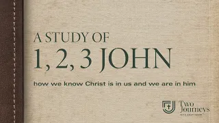 Class in 1 John: Christ is the Light of God, So Walk in that Light