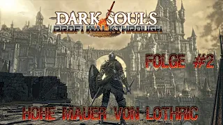 Dark Souls 3 Profi Walkthrough   Hohe Mauer von Lothric   Folge #2