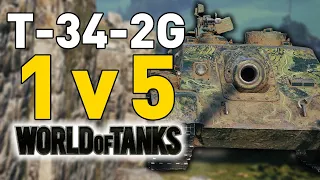 T-34-2G GOES 1 v 5 in World of Tanks!