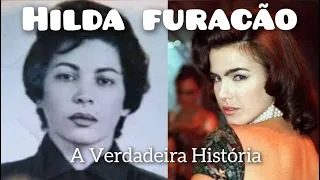 HILDA FURACÃO - A VERDADEIRA HISTÓRIA