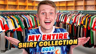 Showcasing My ENTIRE Football Shirt Collection - 2021 Edition!