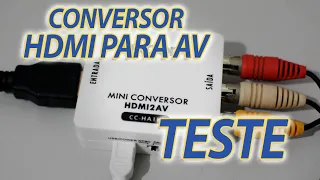 Teste - Conversor HDMI para AV