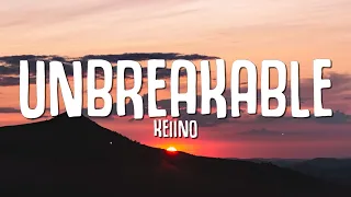 KEiiNO - UNBREAKABLE (Lyrics)