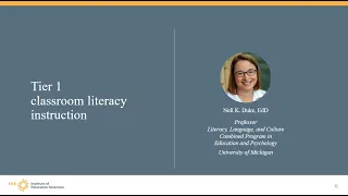 Evidence-Based Literacy Interventions: Tier 1 Classroom Literacy Instruction - Dr. Nell K. Duke