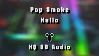 Pop Smoke - Hello | 8D AUDIO (HQ) | Clean