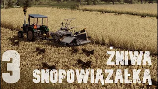 Powrót na gospodarstwo #3 - Żniwa snopowiązałką Warta WC5.