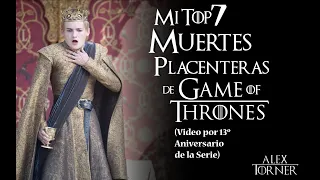 Mi Top7 muertes placenteras de Game of Thrones | Celebrando el 13º aniversario de la serie.