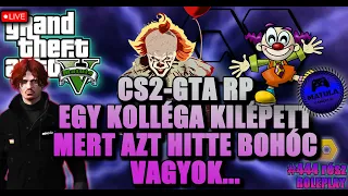 |🔴4MA RP Evolution | 444.ADÁS | CS2-GTA RP EGY KOLLÉGA KILÉPETT MERT AZT HITTE BOHÓC VAGYOK...