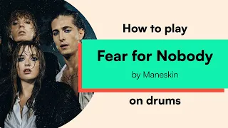 How to play 'Fear for Nobody' by Maneskin on drums / Drum Sheet Music