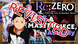 Revisited: Re:Zero IS a Masterpiece. F*** You, Fight Me. (Part 1)