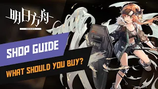 [Arknights] What should you buy — Shop guide