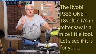 Ryobi ONE+ P553 18 volt  7 1/4 in. compound miter saw...