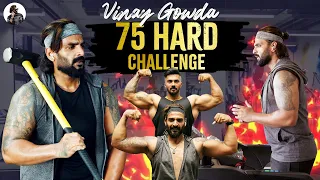 My 75 Hard Challenge Journey🏋️‍♂️💥| Vinay Gowda | @Mr_Elephant_Vinay_Gowda