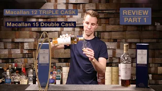 Macallan 12 Triple Cask vs Macallan 15 Double Cask REVIEW - PART 1