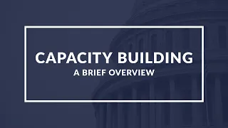 Capacity Building: Understanding the Concept - Quick Overview