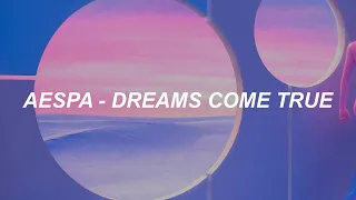 aespa 에스파 'Dreams Come True' Easy Lyrics