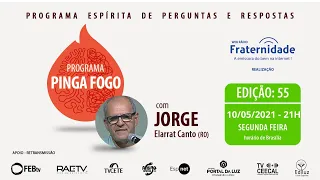 JORGE ELARRAT - PINGA FOGO - Nº 55 - 10/05/2021 - 21h