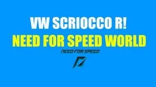 VW Scirocco! (Need for speed world)