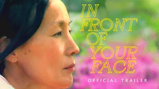 In Front of Your Face - Official Trailer