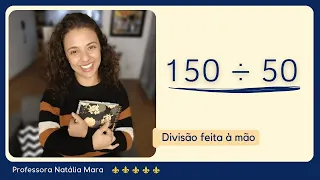 150 dividido por 50 | Dividir 150 por 50 | 150/50 | 150:50 | 150 ÷ 50 | COMO MONTAR DIVISÃO POR 50?