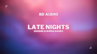 8D | Late Nights - Houdini & Burna Bandz