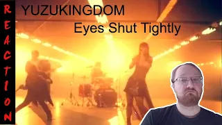 YUZUKINGDOM Eyes Shut Tightly Reaction Video