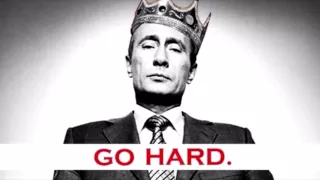 Пародия на трек A.M.G. - "Go Hard Like Vladimir Putin"