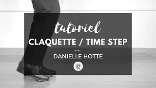 TUTORIEL #3 / Claquette - Time Step avec Danielle Hotte