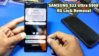 Best Way To Remove Samsung S22 Ultra S908U1 KG Lock Permanent