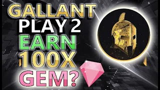 🔥 Gallant! 🔥 A Play 2 EARN 100X GEM!? | What Is Gallant Token? |  Should You Invest?