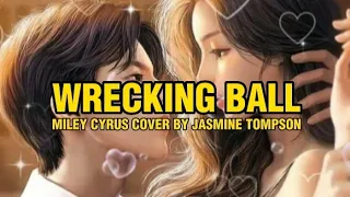 Lyrics Wrecking Ball - Miley Cyrus ( Cover By Jasmine Thompson)