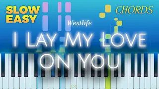 Westlife - I Lay My Love On You - SLOW EASY Piano CHORDS TUTORIAL by Piano Fun Play