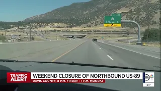 Northbound US 89 to close this weekend in Davis County