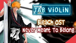 Bleach OST - Never Meant To Belong Violín TUTORIALS and TABS / How to play VIOLÍN