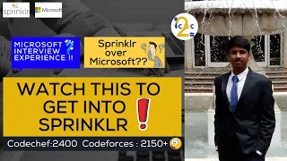 Why did he choose Sprinklr over Microsoft? | Interview Experience | Sprinklr |  IIT Kharagpur | iC2C