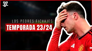 Los 7 PEORES FICHAJES de la TEMPORADA 23/24