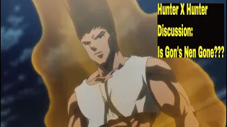 Hunter X Hunter Discussion: Is Gon's Nen Gone???