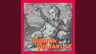 Quentin Quarantine