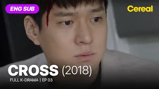 [FULL•SUB] Cross (2018)｜Ep.03｜ENG subbed kdrama｜#kokyoungpyo #jeonsomin