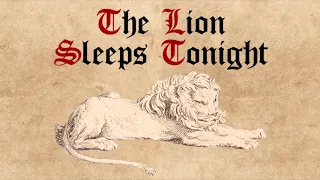 The Lion Sleeps Tonight (Medieval Cover)