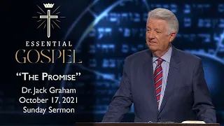 October 17, 2021 | Dr. Jack Graham | The Promise | Romans 8:28-29 | Sunday Sermon