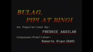 Bulag, Pipi at Bingi as popularized by Freddie Aguilar Video Karaoke