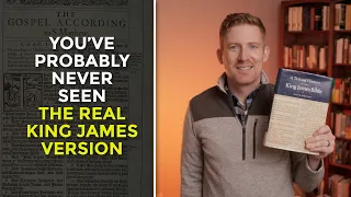 You've Probably Never Seen the Real King James Version