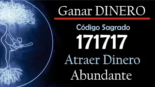 Atraer DINERO Abundante con el Código Sagrado 171717