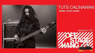 Offstage Hang 80 Tuts Calinawan  Queso, Stick Figgas