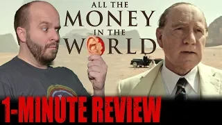 ALL THE MONEY IN THE WORLD (2017) - One Minute Movie Review